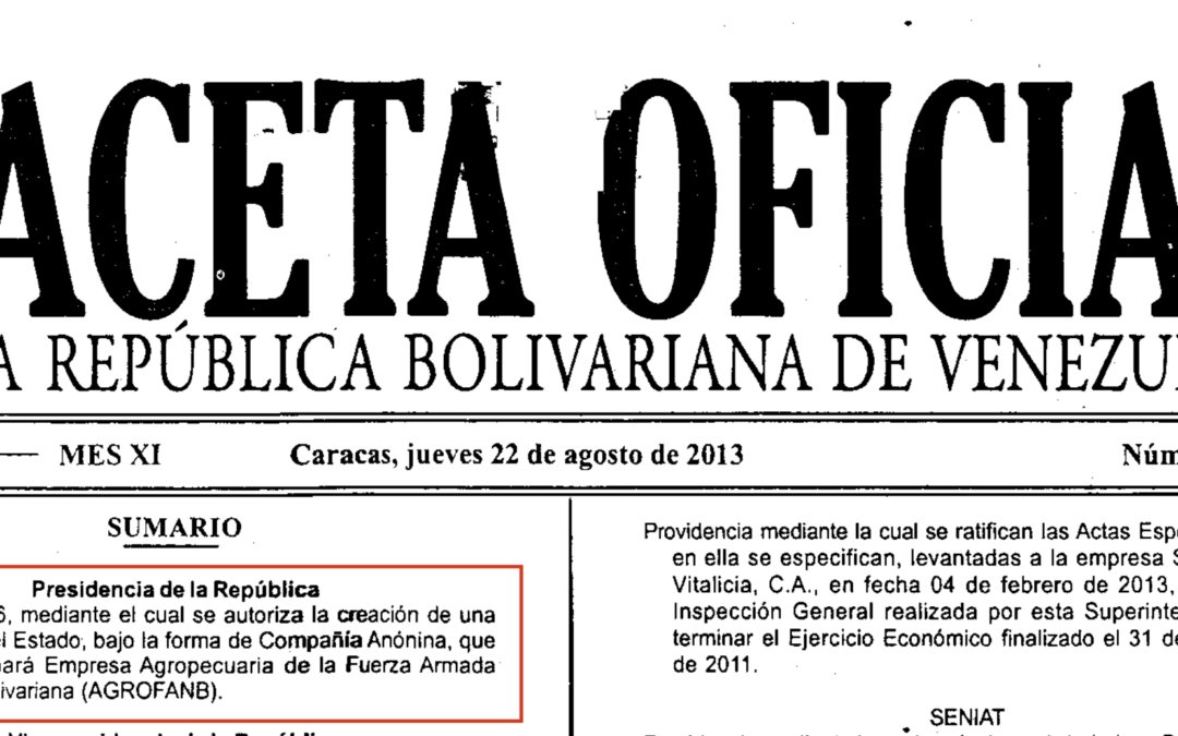 Decreto No 316, mediante el cual se crea la Compañía Anónima, Empresa Agropecuaria de la Fuerza Armada Nacional Bolivariana (AGROFANB)