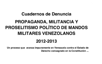 Propaganda, militancia y proselitismo político de mandos militares venezolanos 2012-2013