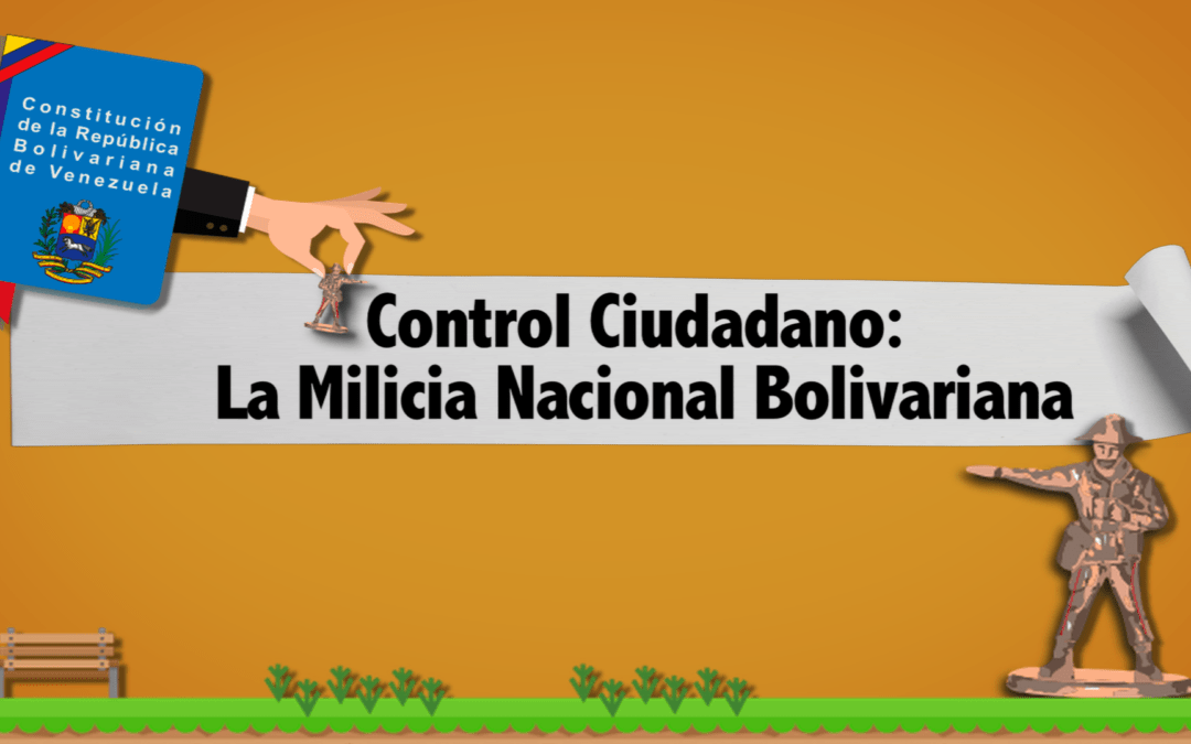 La Milicia Nacional Bolivariana- Crónicas de la Sociedad Civil