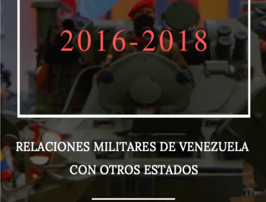 Relaciones Militares de Venezuela con otros Estados 2016-2018