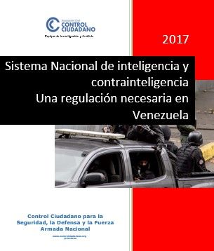 Sistema Nacional de inteligencia y contrainteligencia. Una regulación necesaria en Venezuela